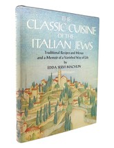 Edda Servi MacHlin THE CLASSIC CUISINE OF THE ITALIAN JEWS Traditional R... - $435.91