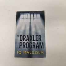 The Draxler Program By IQ Malcolm, Author Signed &amp; Inscribed Copy - £15.54 GBP