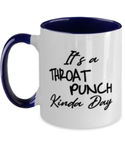Funny Mugs It&#39;s a Throat Punch Kinda Day Navy-2T-Mug  - £14.33 GBP