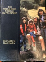 The World Book Medical Encyclopedia 1988 Edition Your Guide To Good Health Book - £19.77 GBP