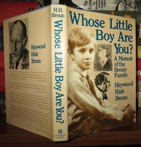 Broun, Heywood Hale Whose Little Boy Are You? A Memoir Of The Broun Family 1st - £52.21 GBP