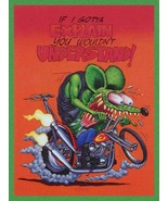 If I Gotta explain You Wouldn&#39;t Understand Rat Fink Big Daddy Ed Roth Me... - £28.48 GBP