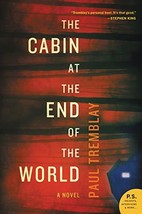 The Cabin at the End of the World: A Novel [Paperback] Tremblay, Paul - £6.40 GBP