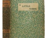 A LITTLE NORSK or Ol&#39; Pap&#39;s Flaxen. [Hardcover] Garland, Hamlin [1860 - ... - £25.05 GBP