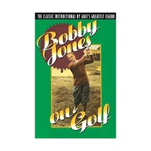 Bobby Jones on Golf (Bobby Jones) Jones, Robert T./ Ravielli, Anthony (Illustrat - $22.00