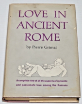 Love in Ancient Rome by Pierre Grimal, First US Edition 1967 HCDJ - $39.99