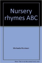 Nursery rhymes ABC (My first book club) [Jan 01, 1992] Muntean, Michaela - £8.75 GBP