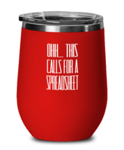 Funny Wine Glass Ohh This Calls For a Spreadsheet Red-WG  - £20.74 GBP