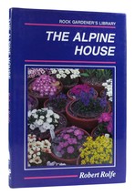 Robert Rolfe THE ALPINE HOUSE  1st North American Edition 1st Printing - £39.29 GBP