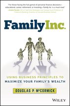 Family Inc.: Using Business Principles to Maximize Your Family&#39;s Wealth ... - £7.93 GBP