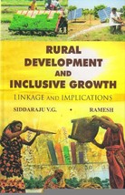Rural Development and Inclusive Growth Linkage and Implications [Hardcover] - £29.82 GBP