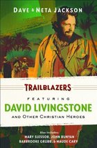 Trailblazers: Featuring David Livingstone and Other Christian Heroes Jackson, Da - £10.38 GBP