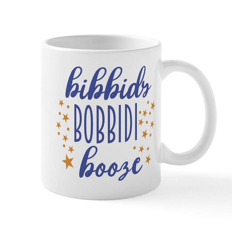 Bibbidy Bobbidi Booze 11 oz Ceramic Mug - $20.00