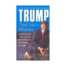 Trump: Think Like A Billionaire : Everything You Need To Know About Success, Rea - £7.73 GBP