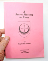 A Secret Meeting in Rome by Raymond Bernard The Rosicrucian Order Amorc - £37.66 GBP
