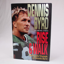 Signed Dennis Byrd Rise &amp; Walk Hardcover Book With DJ New York Jets 1993 1st Ed. - £34.77 GBP