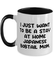 Unique Japanese Bobtail Cat Gifts, I Just Want to Be a Stay at Home Japanese, Ga - £15.86 GBP