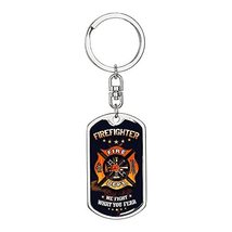 We Fight What You Fear Firefighter Dog Tag Keychain Keychain Stainless Steel or1 - £43.75 GBP