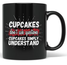PixiDoodle Funny Don&#39;t Ask Questions Cupcake Coffee Mug (11 oz, Black) - £20.66 GBP+