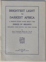 Brightest Light For Darkest Africa Obibios Of Ibesikpo Mueller 1936 - £7.76 GBP