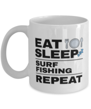 Funny Surf Fishing Mug - Eat Sleep Repeat - 11 oz Coffee Cup For Sports Fans  - £11.70 GBP