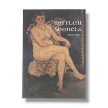 Hot Flash Sonnets by Moira Egan Impassioned Poetry about the Female Body Book - $118.80