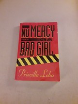 SIGNED Priscilla Loba - No Mercy For A Bad Girl (PB, 2007) VG - £47.32 GBP