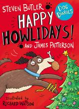 Dog Diaries: Happy Howlidays James Patterson and Steven Butler - £9.20 GBP
