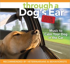 Through A Dog&#39;s Ear: Driving Edition, Music To Calm Your Dog In The Car ... - £30.96 GBP