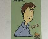 Garfield Trading Card  2004 #12 Jon  Then And Now - $1.97