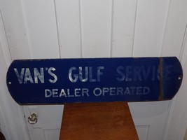 Vintage Van’s Gulf Service Dealer Operated Heavy Porcelain Sign - $396.00