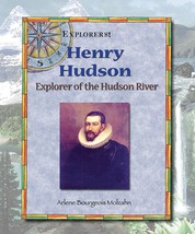 Henry Hudson: Explorer of the Hudson River (Explorers) Molzahn, Arlene B... - £8.44 GBP