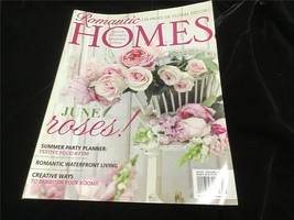 Romantic Homes Magazine June 2014 June Roses! Summer Party Planner - £9.57 GBP