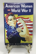 American Women and World War II by Doris Weatherford (2008, HC, Reprint) - £7.33 GBP