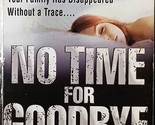 No Time for Goodbye by Linwood Barclay / 2008 Paperback Thriller - $1.13