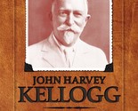 John Harvey Kellogg, M.D.: Pioneering Health Reformer (Adventist Pioneer... - £6.68 GBP