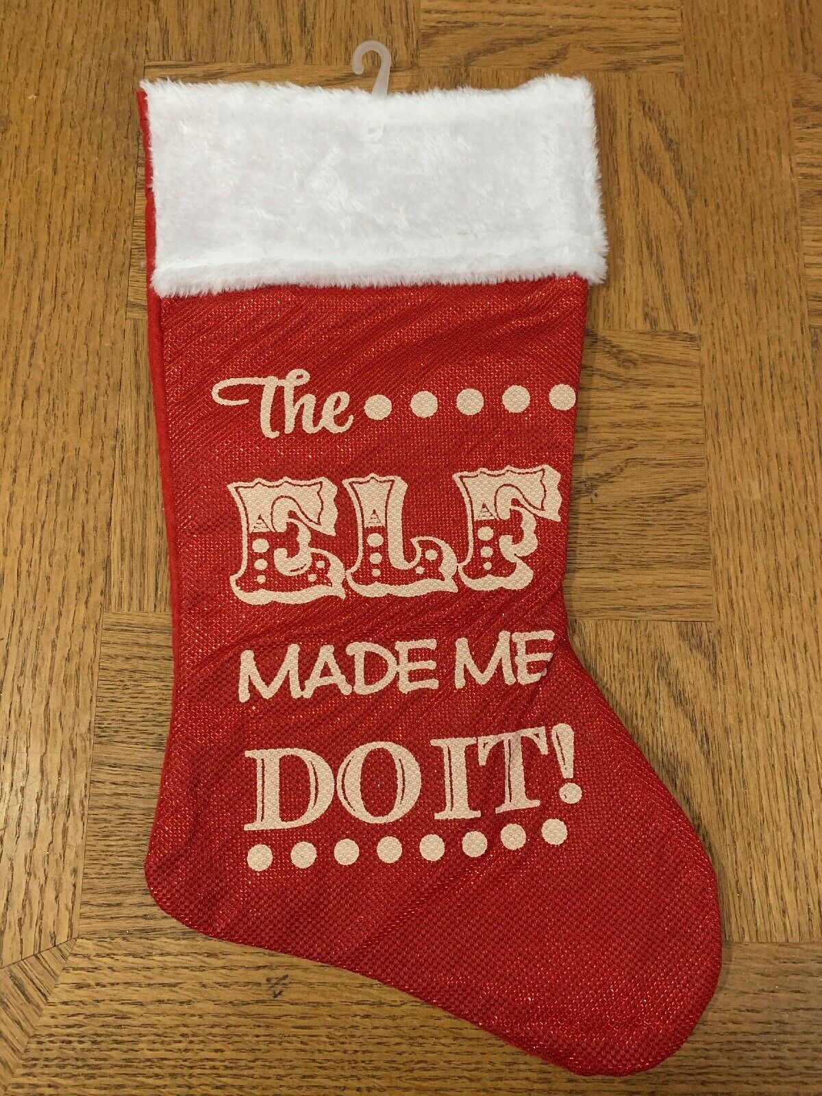 Primary image for Christmas Stocking “The Elf Made Me Do It”