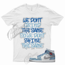 GRIND T Shirt for J1 1 Mid Dusty Blue Suede Hyper Royal University Low High - £20.28 GBP+