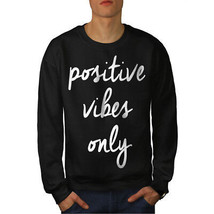 Wellcoda Positive Vibes Freedom Mens Sweatshirt - $33.82+