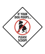 If Your Dog Poops, Please Scoop! Aluminum Dog Pooping Sign - 6&quot; x 6&quot; - $9.95