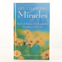 Life-Changing Miracles By James Stuart Bell (Hardcover, 2017) Real Life ... - £5.71 GBP