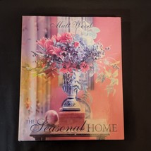 The Seasonal Home Book By Matt Wood Hardcover 2007 - £11.47 GBP