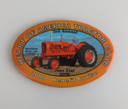 Heart Of America Tractor Club 2008 Benefit Cruise 3rd Annual Pin Button - $120.88 MXN