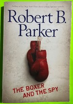 The Boxer and the Spy by Robert B. Parker (PB 2008) YA - £3.25 GBP