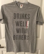 DRINKS WELL WITH OTHERS Fruit Of The Loom &amp; Humor Men&#39;s Sz S Graphic T S... - $12.19