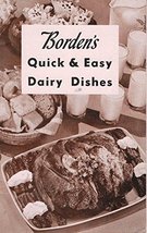 Borden&#39;s Quick &amp; Easy Dairy Dishes [Paperback] The Borden Co. - £4.47 GBP