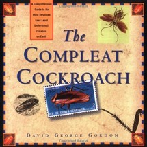 The Compleat Cockroach: A Comprehensive Guide to the Most Despised ( and Least U - £3.95 GBP