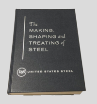 $20 The Making Shaping Treating Steel 1957 7th Edition United States USS Book - £18.48 GBP