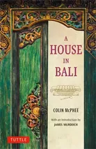 A House in Bali by Colin McPhee - $6.78