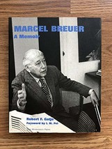 Marcel Breuer : A Memoir (Rare - Out of Print - Scarce Book) [Hardcover] unknown - £125.37 GBP